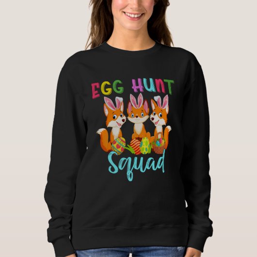 Egg Hunt Squad Three Easter Bunny Foxes Hunting Eg Sweatshirt (Vorderseite)