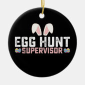 Egg Hunt Supervisor Funny Oaster Bunny Rabbit Keramik Ornament (Vorne)