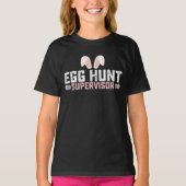 Egg Hunt Supervisor Funny Oaster Bunny Rabbit T-Shirt (Vorderseite)