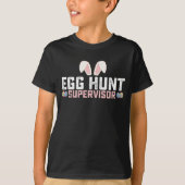 Egg Hunt Supervisor Funny Oaster Bunny Rabbit T-Shirt (Vorderseite)