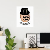 Egg-leise Funny Exquisite Egg Pun Poster (Heimbüro)