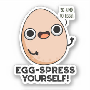 Egg spress Sie selbst Funny Egg Pun Aufkleber