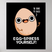 Egg spress Sie selbst Funny Egg Pun Dark BG Poster (Vorne)