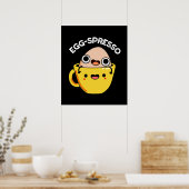 Egg-spresso Funny Egg Coffee Pun Dark BG Poster (Küche)