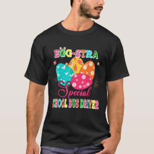 Egg stra Special School Bus Fahrer Schokolade Eier T-Shirt
