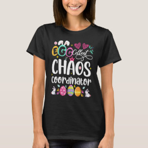 Egg-zellent Chaos Koordinator Niedlich Happy Oaste T-Shirt