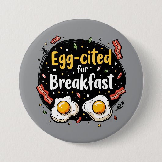 Egg zitiert for Breakfast Funny Feinschmecker Pun  Button (Vorderseite)