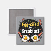 Egg zitiert for Breakfast Funny Feinschmecker Pun  Magnet (Vorderseite/Rückseite)