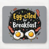 Egg zitiert for Breakfast Funny Feinschmecker Pun  Mousepad (Vorne)