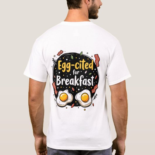 Egg zitiert for Breakfast Funny Feinschmecker Pun  T-Shirt (Rückseite)