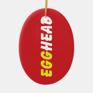 EGGHEAD KERAMIK ORNAMENT