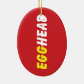EGGHEAD KERAMIK ORNAMENT (Hinten)