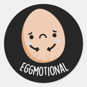 Eggmotional Funny Emotional Egs Pun Dark BG Runder Aufkleber