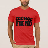 EGGNOG FIEND Funny Christmas T - Shirt (Vorderseite)