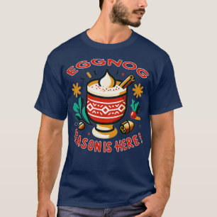 Eggnog Saison ist hier festliche Tasse T-Shirt
