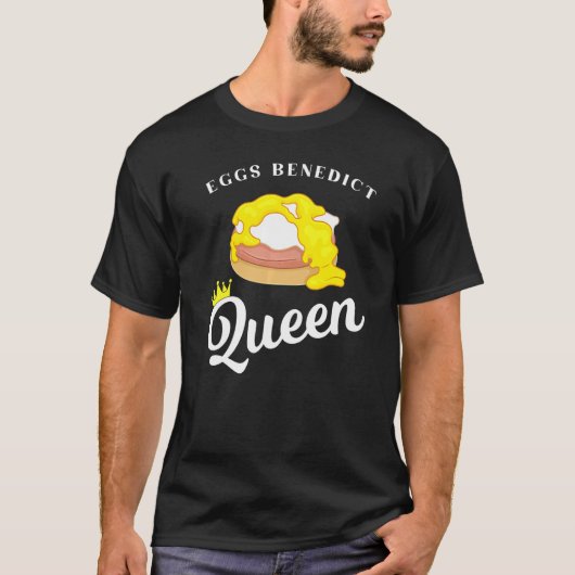 Eggs Benedict Queen Frühstücksangebot T-Shirt (Vorderseite)
