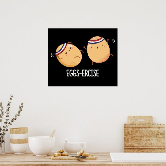Eggs-ercise Funny Aerobic Eggs Pun Dark BG Poster (Küche)