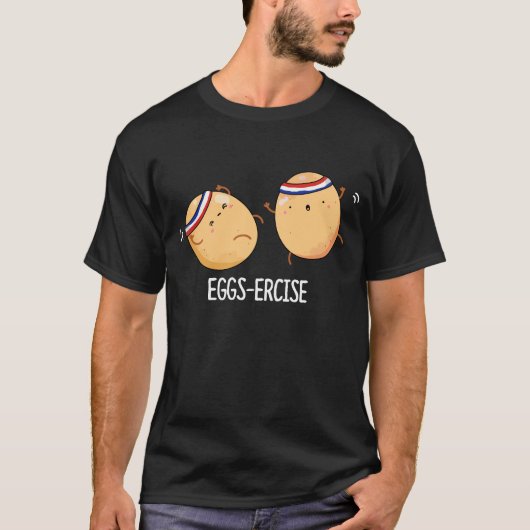 Eggs ercise Funny Aerobic Eggs Pun Dark BG T-Shirt (Vorderseite)
