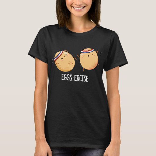 Eggs ercise Funny Aerobic Eggs Pun Dark BG T-Shirt (Vorderseite)