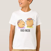 Eggs ercise Funny Aerobic Eggs Pun T-Shirt (Vorderseite)