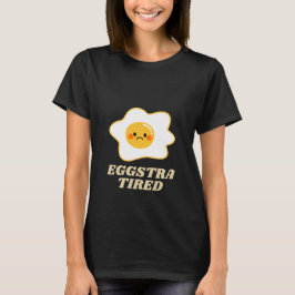 Eggstra Tired Funny Breakfast Smiley Omelet T-Shirt
