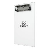 Ego Is The Enemy Minimalist  Mini Clipboard Klemmbrett (Gewinkelt2)