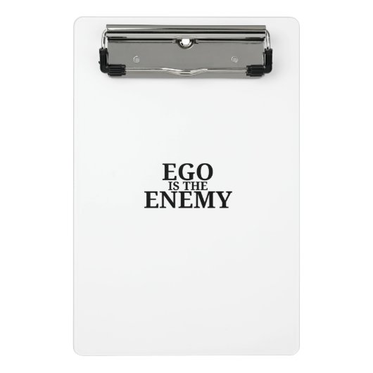 Ego ist der Feind Minimalist Mini Klemmbrett (Vorderseite)