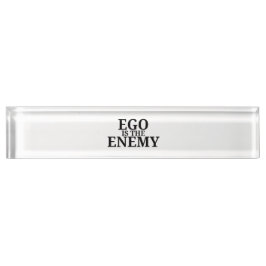 Ego ist der Feind Minimalistischer Schreibtisch im Namensplakette
