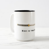 Ego ist der Feind Zweifarbige Tasse (Vorderseite Links)