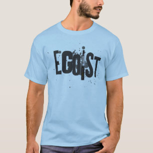 Egoist oder Egoist eCig T-Shirt