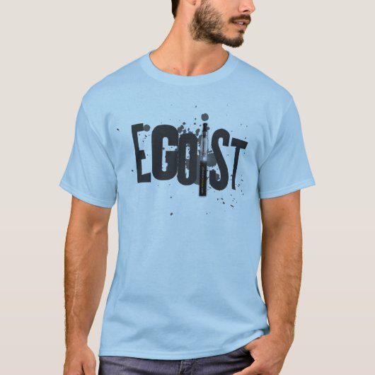 Egoist oder Egoist eCig T-Shirt (Vorderseite)
