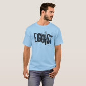 Egoist oder Egoist eCig T-Shirt (Vorne ganz)