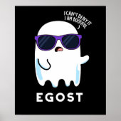 Egost Funny Halloween Ego Ghost Pun Dark BG Poster (Vorne)