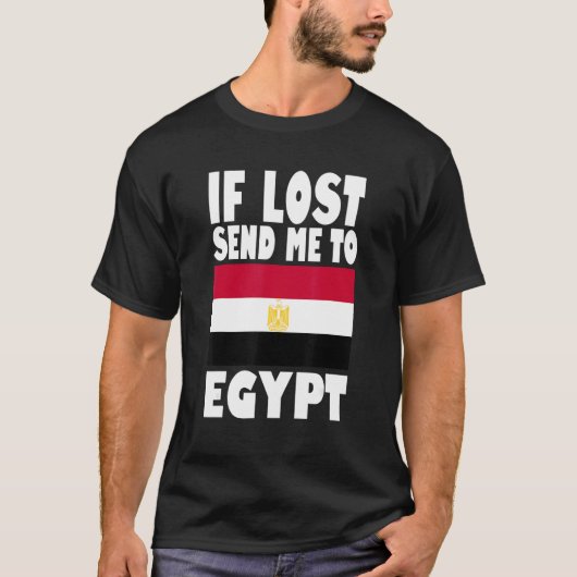 Egypt Flag Design If lost send me to Egypt T-Shirt (Vorderseite)