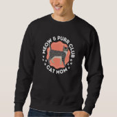 Egyptian Mau Cat Meow & Purr Club Cat Mom Sweatshirt (Vorderseite)