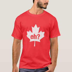 Eh Funny Canadian Vintag Maple Leaf Canada Flag T-Shirt