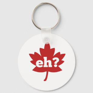Eh zum Canada Day Schlüsselanhänger