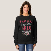 Ehe Brautparty Mutter der Braut ich liebte Sweatshirt (Vorne ganz)