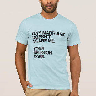 EHE FÜR HOMOSEXUELLE SCHRECKT MICH NICHT -.png T-Shirt