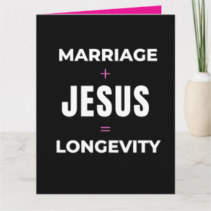 Ehe + Jesus = Langlebigkeit Karte