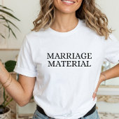 Ehe-Material Zukünftige Ehefrau T-Shirt