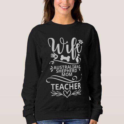 Ehefrau Australian Shepherd Mama Teacher Funny Dog Sweatshirt (Vorderseite)