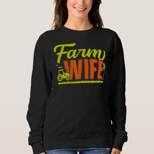 Ehefrau Bauer Landwirtschaftliches Leben Sweatshirt (Vorderseite)