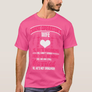Ehefrau-Bauturm für Kranbetreiber T-Shirt