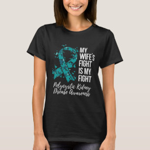 Ehefrau bekämpft polyzystische Nierenerkrankung Pk T-Shirt