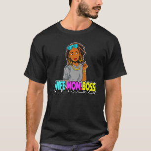 Ehefrau Boss Mama Christliche Schwarze Melanin Gir T-Shirt