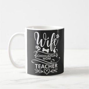 Ehefrau Chihuahua Mama Lehrerin Funny Dog Kaffeetasse
