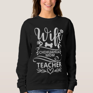 Ehefrau Chihuahua Mama Lehrerin Funny Dog Sweatshirt