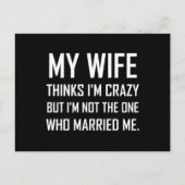 Ehefrau denkt Crazy Verheiratet Me Funny Postkarte (Vorderseite)