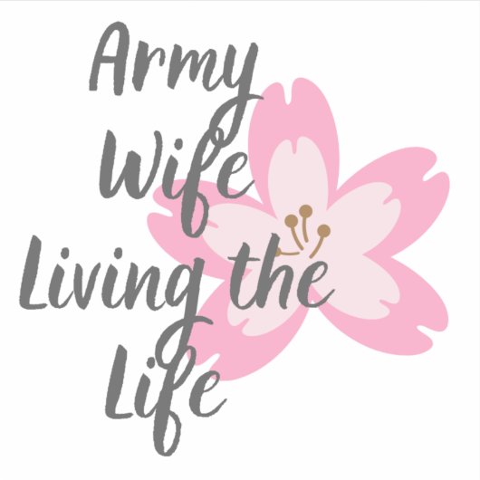 Ehefrau der Armee, Leben im Leben Aufkleber (Vorderseite)